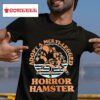 Adopt A Multi Legged Horror Hamster Tshirt