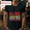 All I Want To Do Is Make Christmas Special For The Perfect Husband Tshirt