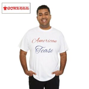 American Tease Shirt