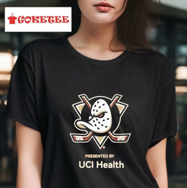 Anaheim Ducks Hockey Presented By Uci Health Tshirt