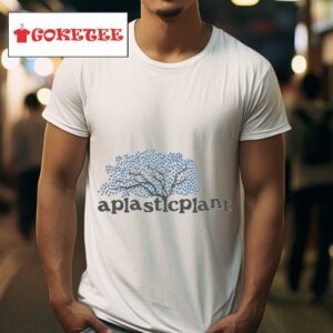 Aplasticplant Quote S Tshirt