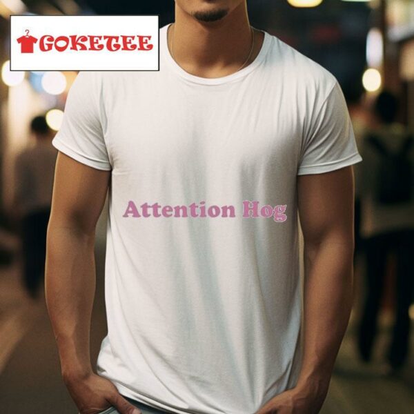 Attention Hog S Tshirt