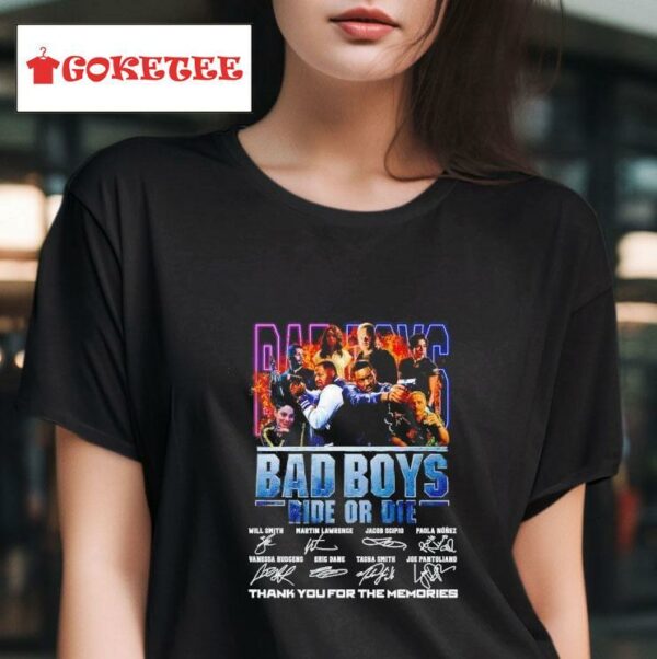 Bad Boys Ride Or Die Thank You For The Memories Tshirt