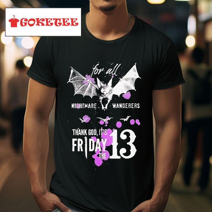 Bat Nightmare Wanderers Thank God Its Friday The  Tshirt 