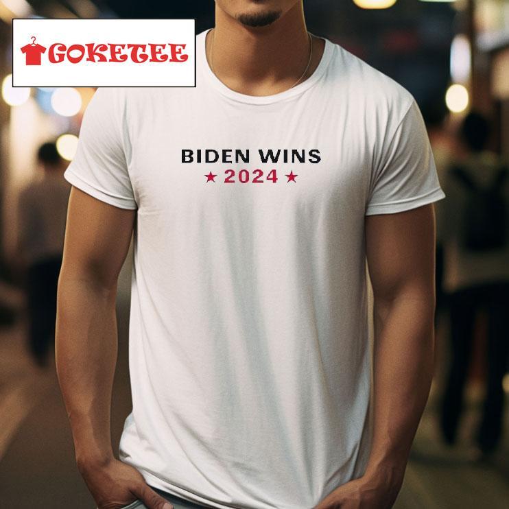 Biden Wins  Tshirt 