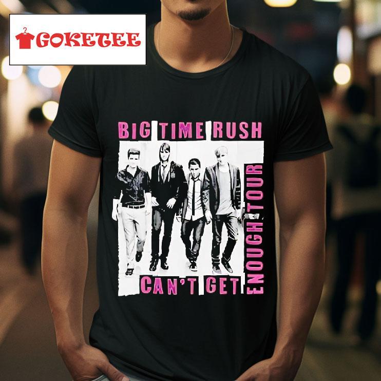 Big Time Rush Can T Get Enough Tour Tshirt 