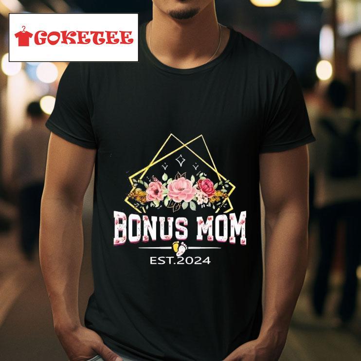 Bonus Mom Est  Mother S Day Tshirt 