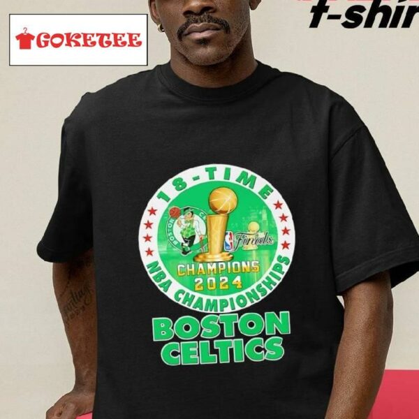 Boston Celtics 18-time 2024 Nba Championship Champions Shirt