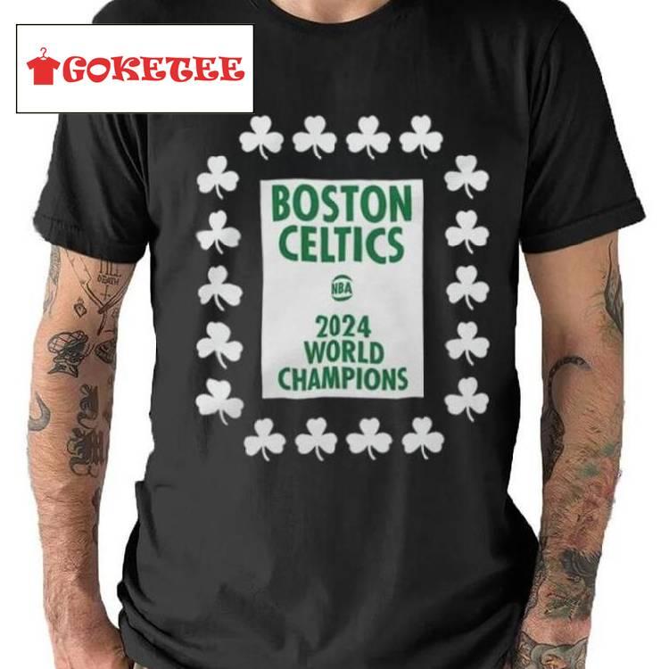 Boston Celtics 2024 Nba World Champions Shirt