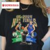 Boston Celtics Vs Dallas Mavericks The 2024 Nba Finals Shirt