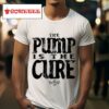 Calum Von Moger Pump Is The Cure Tshirt