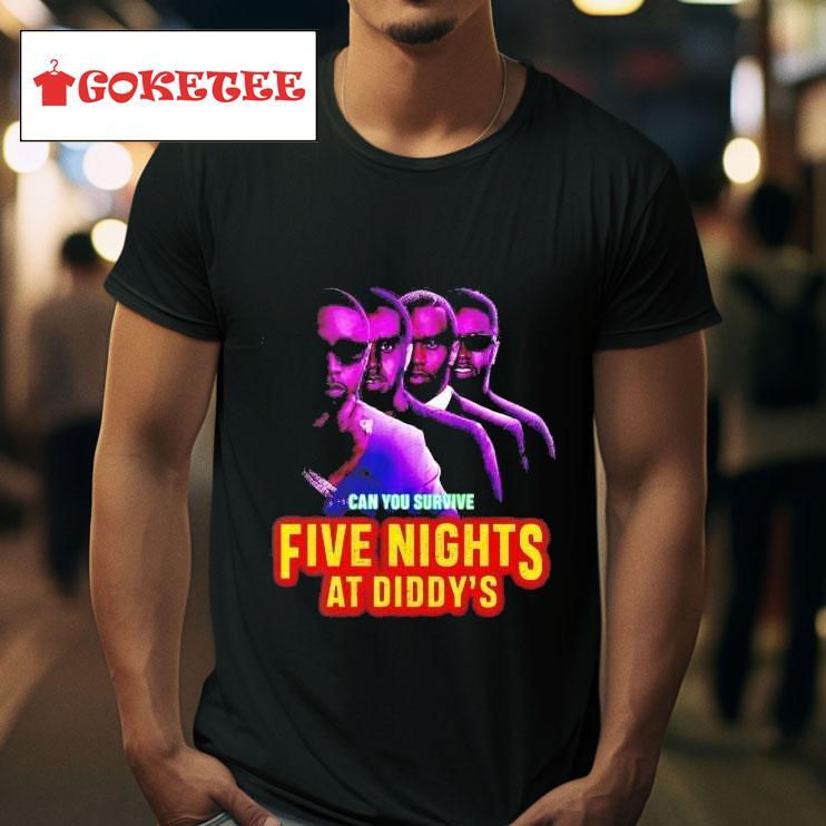 Can You Survive Five Nights At Diddy S Tshirt 