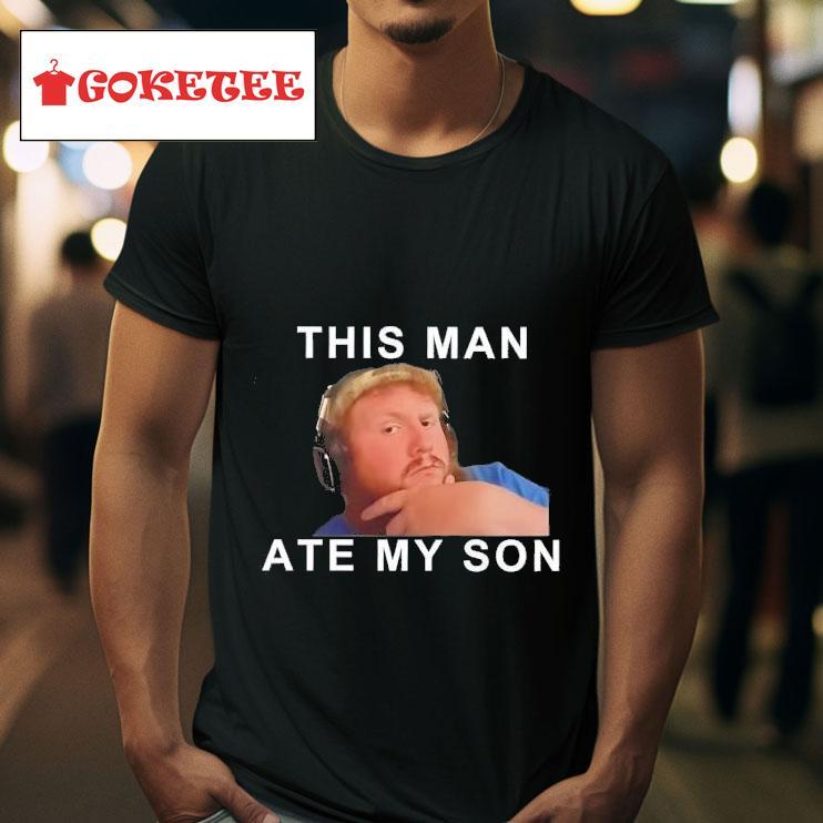 Caseoh This Man Ate My Son Tshirt 