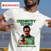 Chemistry Tutor Negra Arroyo Lane Tshirt