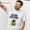 Chris Brown My Man Is On Stage Shirt