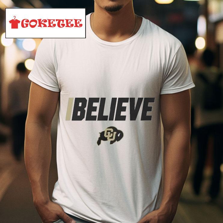 Colorado Buffaloes Football I Believe S Tshirt 