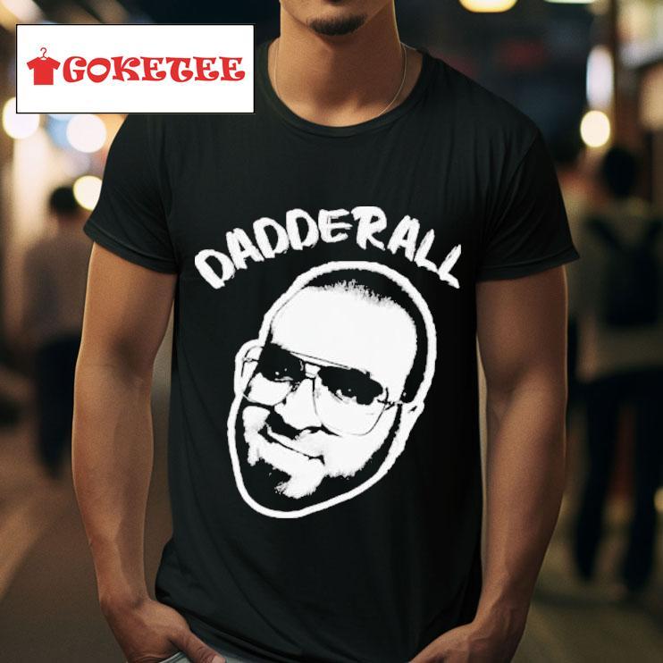 Dadderall Yes Or No S Tshirt 