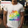Dennis Hauger Come As You Are Pride Month Tshirt