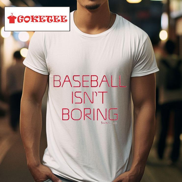 Derrick White Baseball Isn T Boring Tshirt 