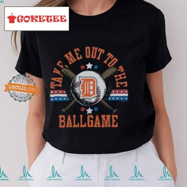 Detroit Tigers Take Me Out To The Ballgame Shirt