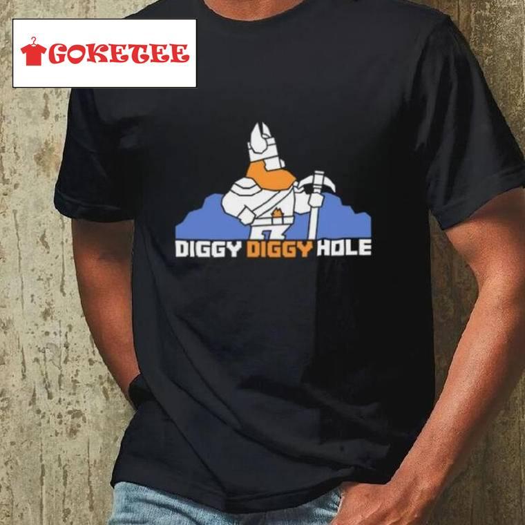 Diggy Diggy Hole Shirt