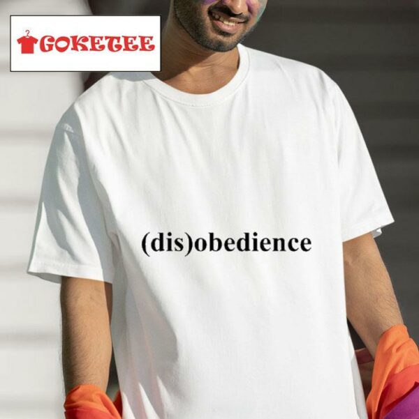 Dis Obedience S Tshirt