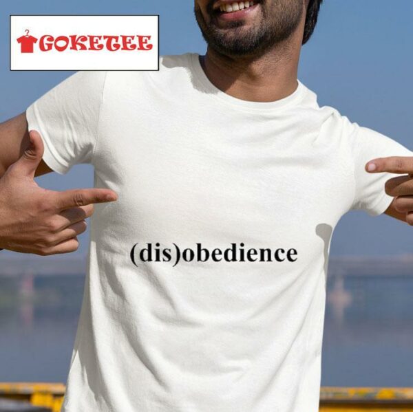 Dis Obedience S Tshirt