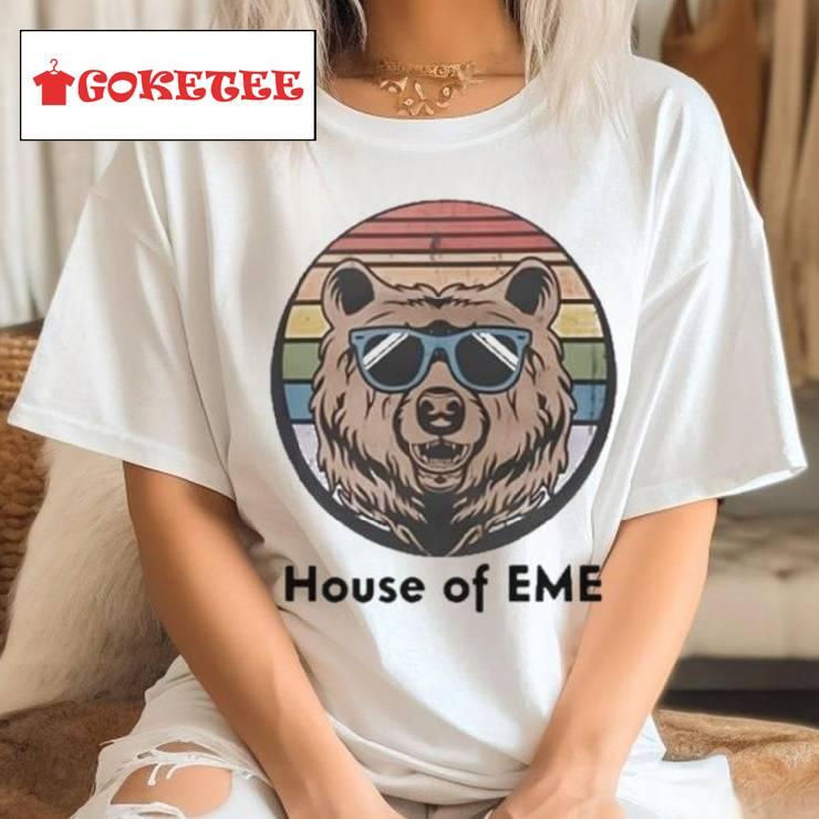 Dyamess House Of Eme Shirt