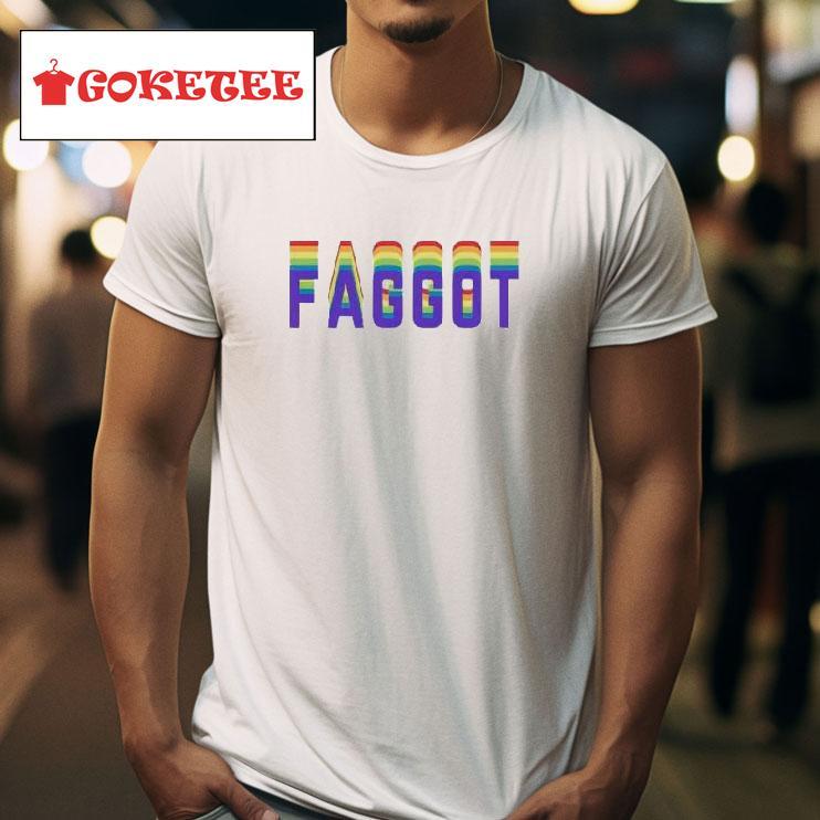 Faggot Rainbow Tshirt 