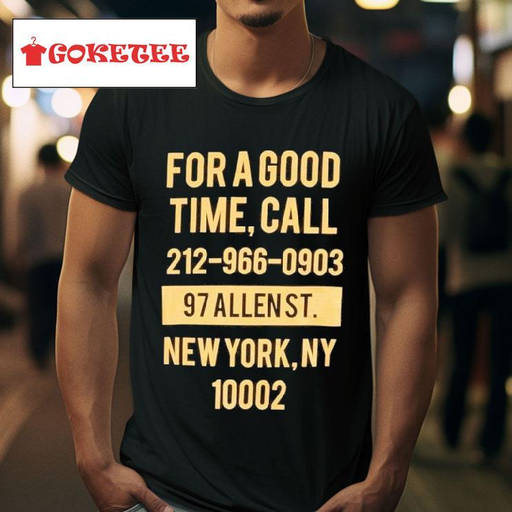 For A Good Time Call  Allenst New York Ny  S Tshirt 