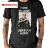 Free Mladic Serbian Hero Black Shirt