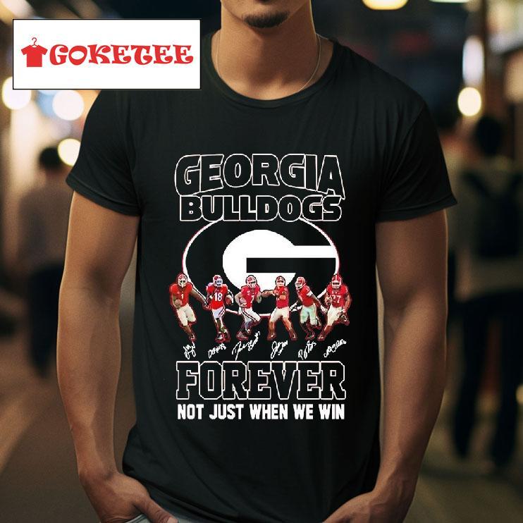 Georgia Bulldogs Football Forever Not Just When We Win Signatures Tshirt 