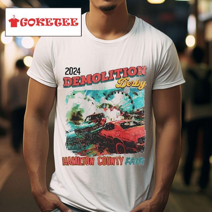 Hamilton County Fair Demolition Derby  Tshirt 