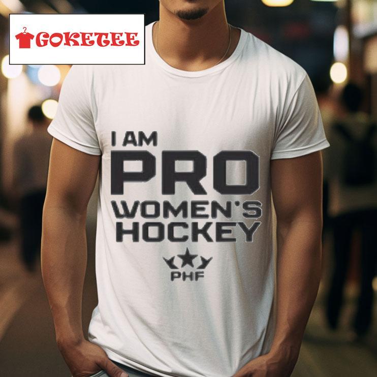 I Am Pro Women S Hockey Phf S Tshirt 