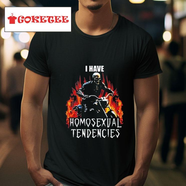 I Have Homosexual Tendencies Skeleton Tshirt 