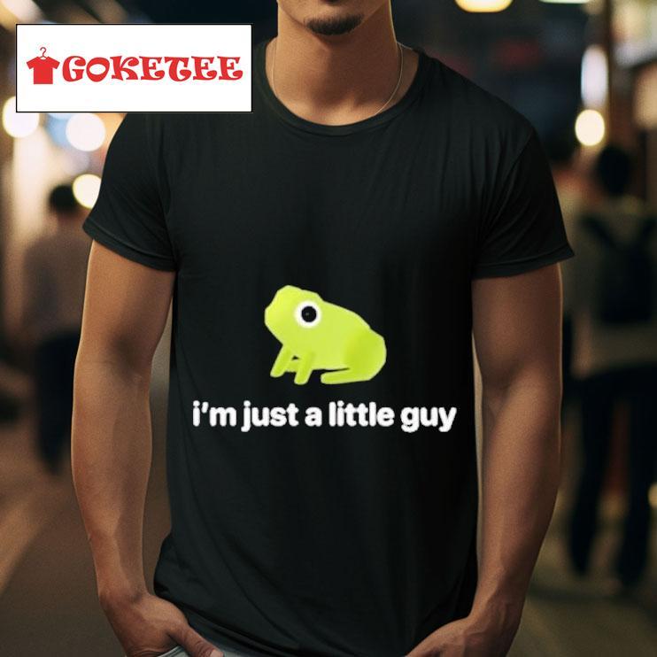 I M Just A Little Guy Frog S Tshirt 