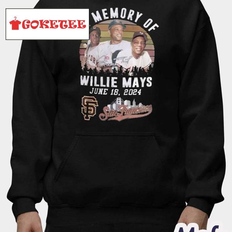 In Memory Of Willie Mays June 18 2024 Shirt