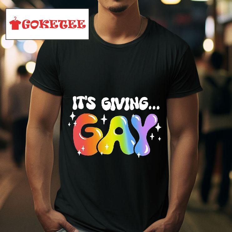 It S Giving Gay Pride Tshirt 