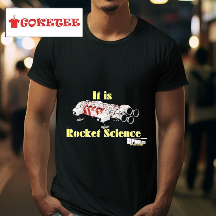 It S Rocket Science Space  Tshirt 