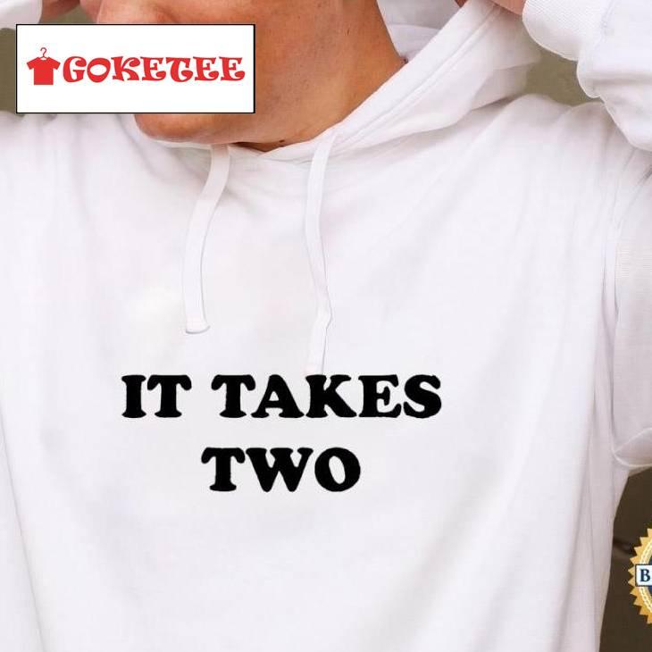 It Takes Two Text Shirt