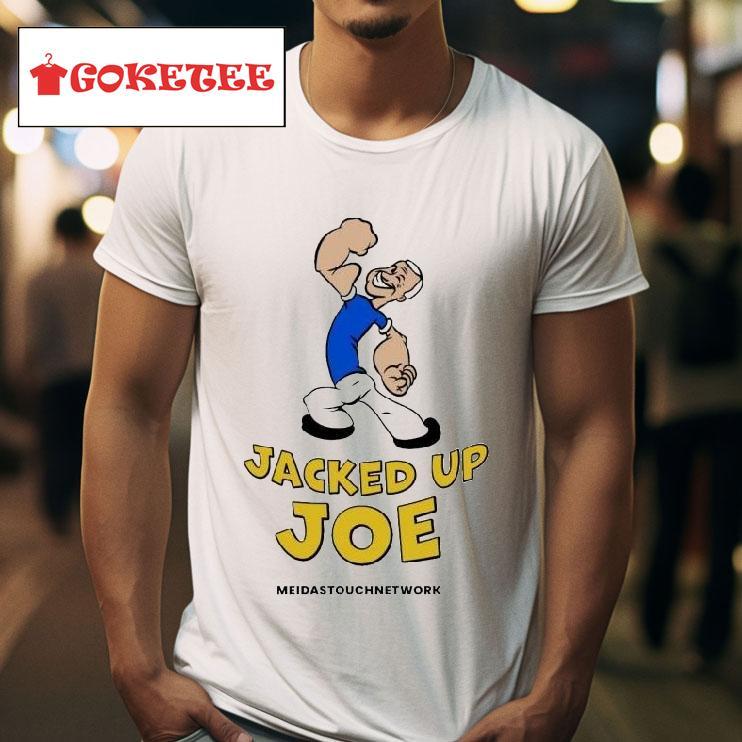 Jacked Up Joe Biden Meidastouch Network S Tshirt 