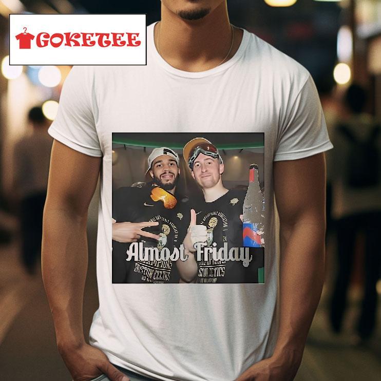 Jayson Tatum And Sam Hauser Almost Friday Tshirt 