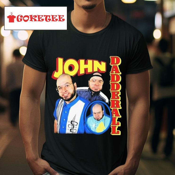 Johnathan Dadderall Tshirt 