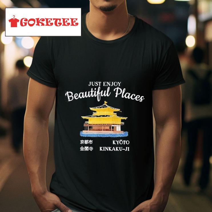 Just Enjoy Beautiful Places Tshirt 