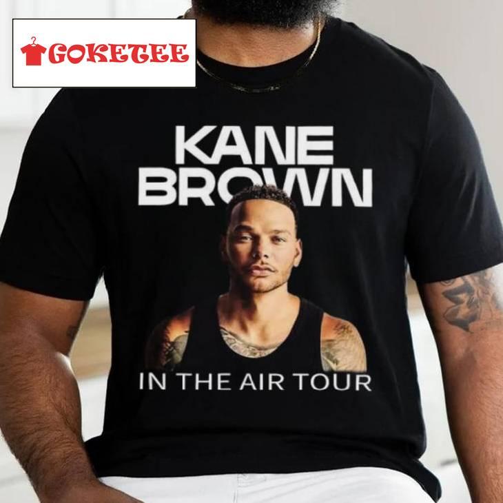 Kane Brown In The Air Tour 2024 Shirts