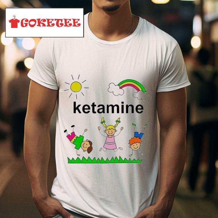 Ketamine Sunshine S Tshirt 