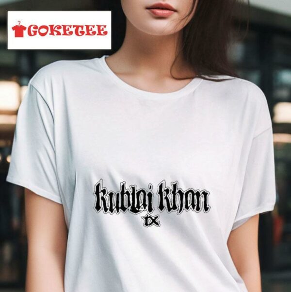 Kublai Khan Tx S Tshirt