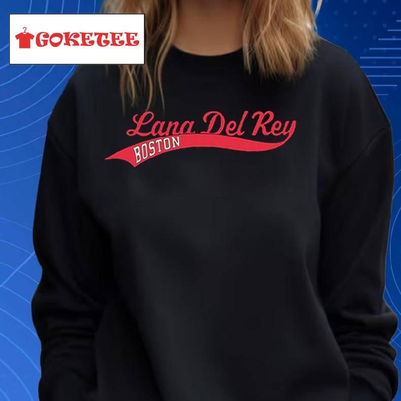 Lana Del Rey Boston Shirt