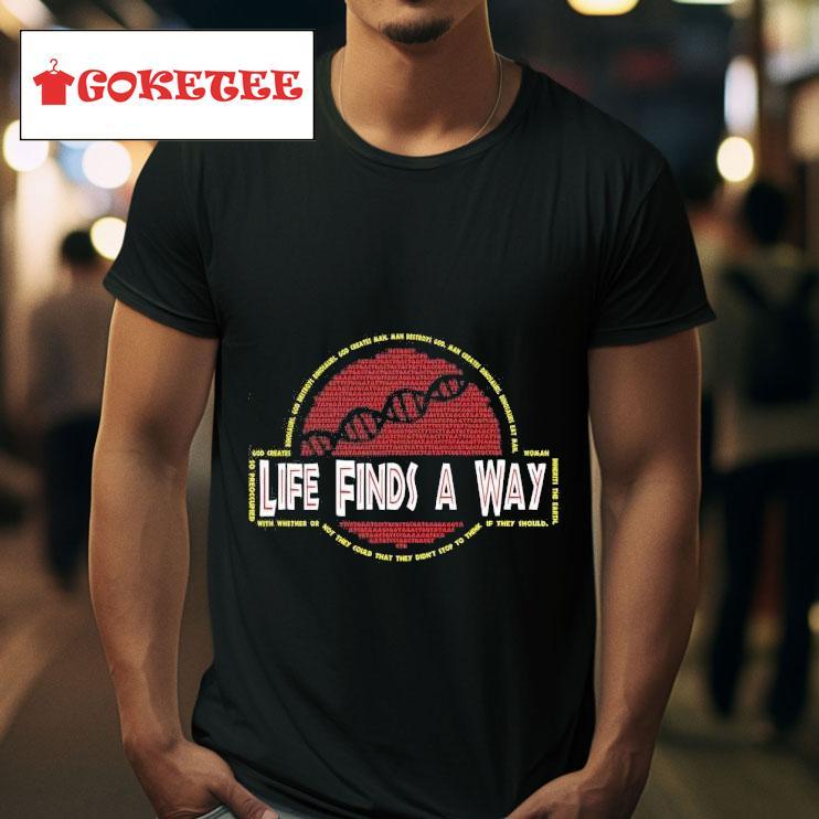 Life Finds A Way Dino Dna Typography Tshirt 