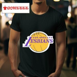 Los Angeles Lesbians Lakers S Tshirt